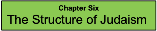 Chapter Six: The Structure of Judaism